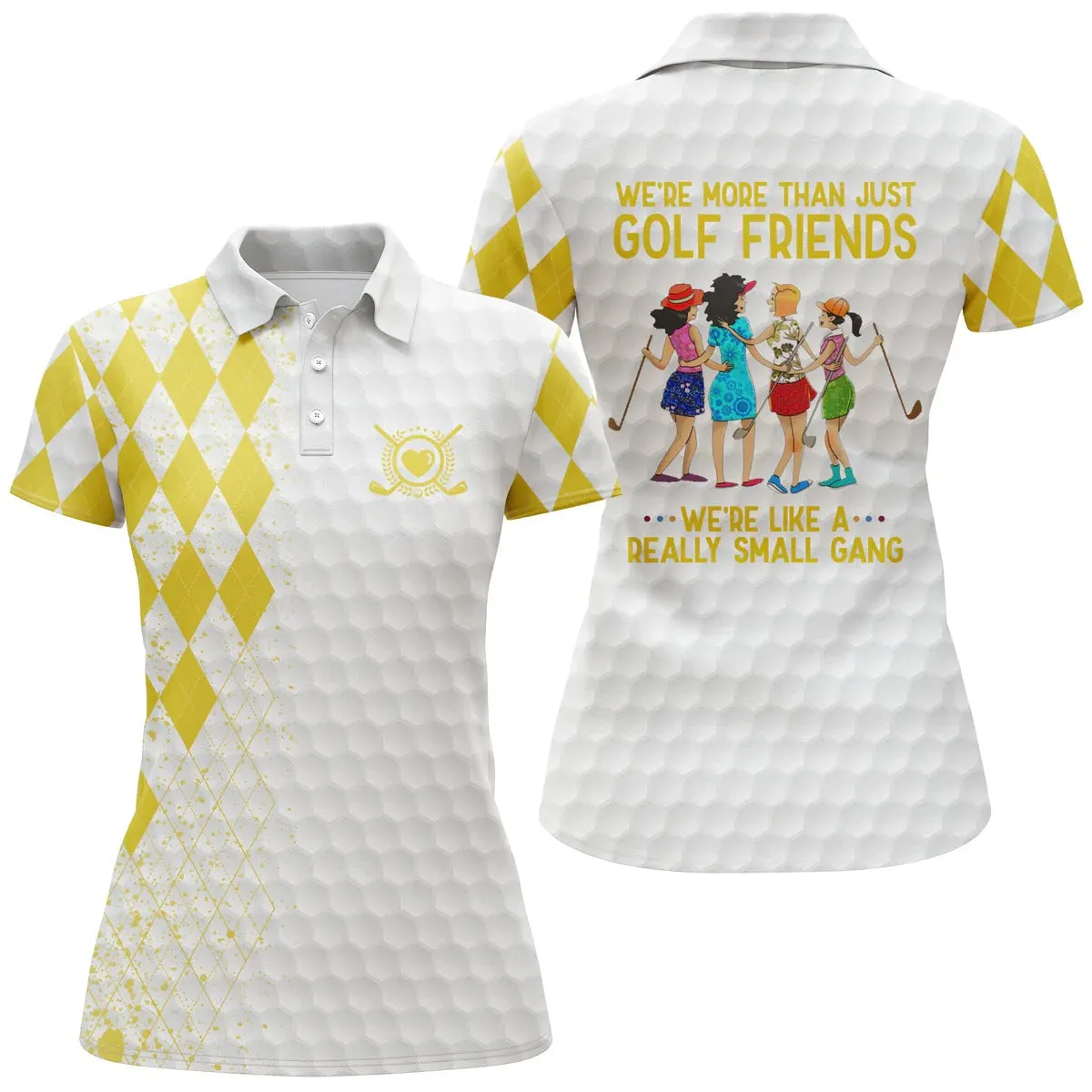 Custom Funny Women Golf Polo Shirts Multi-Color We're More Than Just Golf Friends We're Small Gang