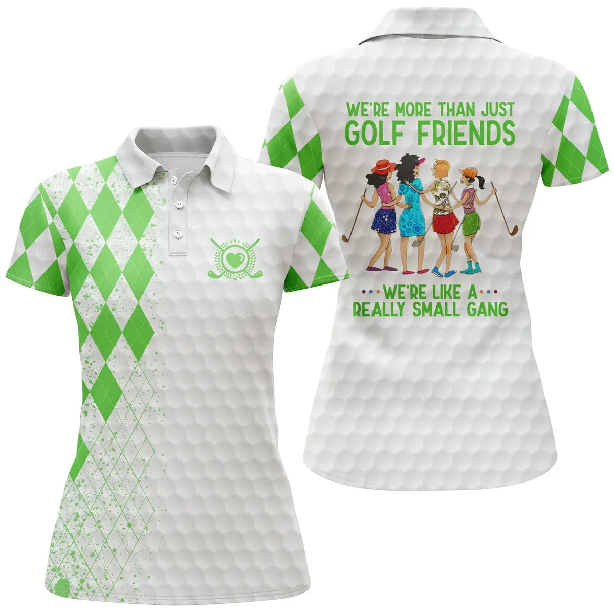 Custom Funny Women Golf Polo Shirts Multi-Color We're More Than Just Golf Friends We're Small Gang