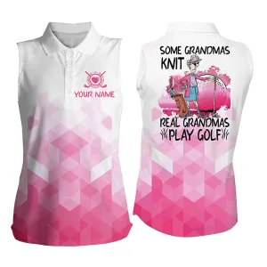 Funny Women Sleeveless Polo Shirts Custom Name Some Grandmas Knit Real Grandmas Play Golf