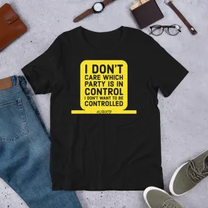 I don't want to be controlled Short-Sleeve Unisex T-Shirt